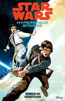 Star Wars: Hyperspace Stories Volume 1--Rebels and Resistance - Paperback | Diverse Reads