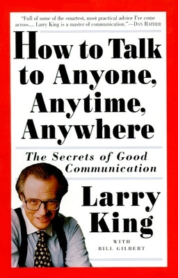 How to Talk to Anyone, Anytime, Anywhere: The Secrets of Good Communication - Paperback | Diverse Reads