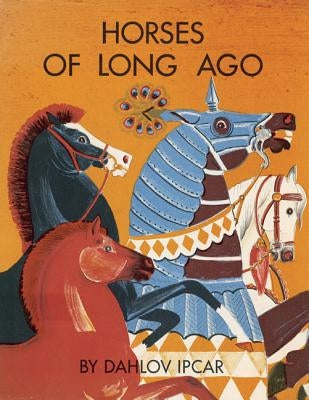 Horses of Long Ago - Hardcover | Diverse Reads