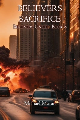 Believers Sacrifice: Believers United Book 3 - Paperback | Diverse Reads