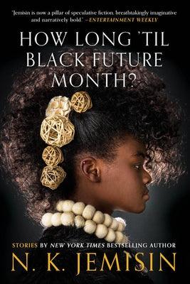 How Long 'Til Black Future Month?: Stories - Paperback | Diverse Reads