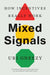Mixed Signals: How Incentives Really Work - Paperback | Diverse Reads