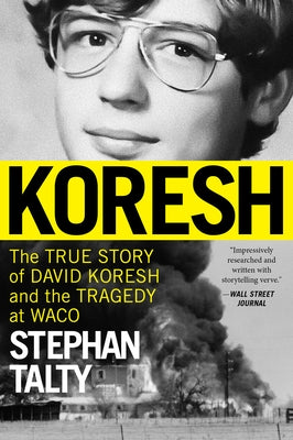 Koresh: The True Story of David Koresh and the Tragedy at Waco - Paperback | Diverse Reads