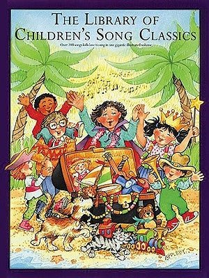 The Library of Children's Song Classics - Paperback | Diverse Reads