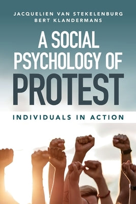 A Social Psychology of Protest: Individuals in Action - Paperback | Diverse Reads