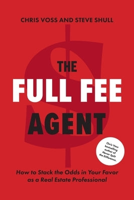 The Full Fee Agent: How to Stack the Odds in Your Favor as a Real Estate Professional - Paperback | Diverse Reads