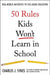 50 Rules Kids Won't Learn in School: Real-World Antidotes to Feel-Good Education - Hardcover | Diverse Reads