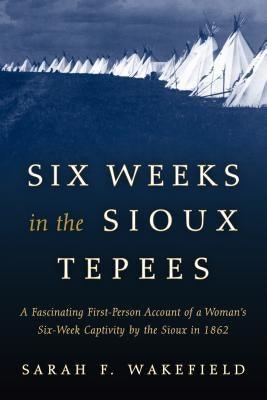 Six Weeks in the Sioux Tepees - Paperback | Diverse Reads