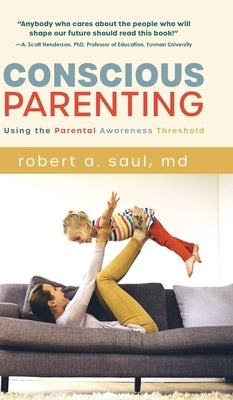 Conscious Parenting: Using the Parental Awareness Threshold - Hardcover | Diverse Reads