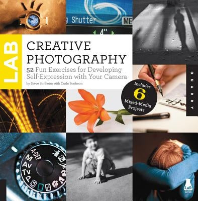 Creative Photography Lab: 52 Fun Exercises for Developing Self-Expression with your Camera. Includes 6 Mixed-Media Projects - Paperback | Diverse Reads