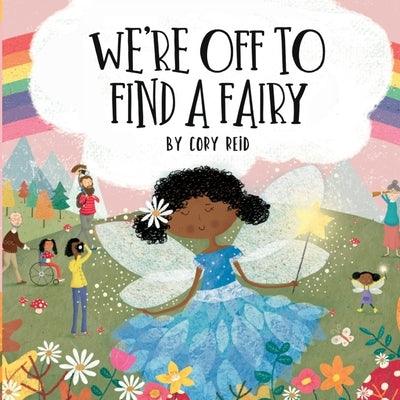 We're Off to Find a Fairy - Paperback | Diverse Reads
