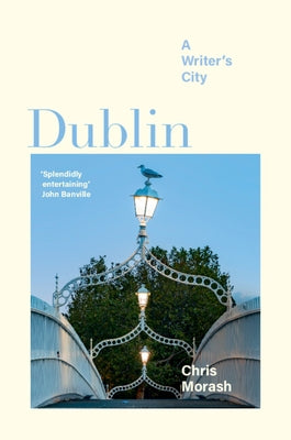 Dublin: A Writer's City - Hardcover | Diverse Reads