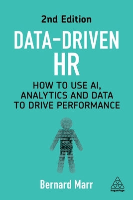 Data-Driven HR: How to Use Ai, Analytics and Data to Drive Performance - Hardcover | Diverse Reads