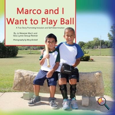 Marco and I Want To Play Ball: A True Story Promoting inclusion and self-Determination - Paperback | Diverse Reads