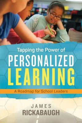 Tapping the Power of Personalized Learning: A Roadmap for School Leaders - Paperback | Diverse Reads