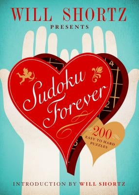 Will Shortz Presents Sudoku Forever: 200 Easy to Hard Puzzles: Easy to Hard Sudoku Volume 2 - Paperback | Diverse Reads