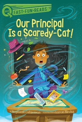 Our Principal Is a Scaredy-Cat!: A QUIX Book - Paperback | Diverse Reads