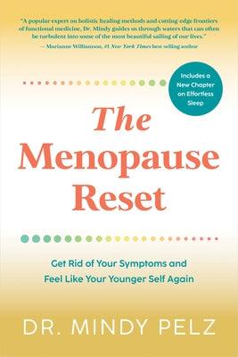 The Menopause Reset: Get Rid of Your Symptoms and Feel Like Your Younger Self Again - Paperback | Diverse Reads