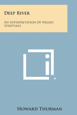 Deep River: An Interpretation of Negro Spirituals - Paperback | Diverse Reads