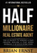 The Half Millionaire Real Estate Agent: The 52 Secrets to Making a Half Million Dollars a Year While Working a 20-Hour Work Week - Hardcover | Diverse Reads