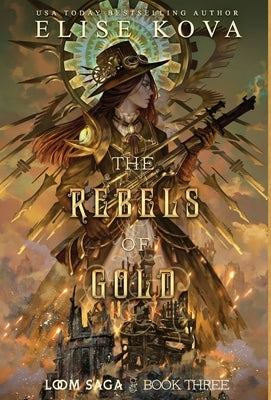The Rebels of Gold - Hardcover | Diverse Reads