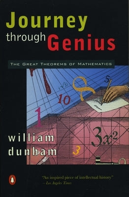 Journey through Genius: The Great Theorems of Mathematics - Paperback | Diverse Reads