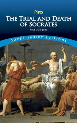 The Trial and Death of Socrates: Four Dialogues - Paperback | Diverse Reads