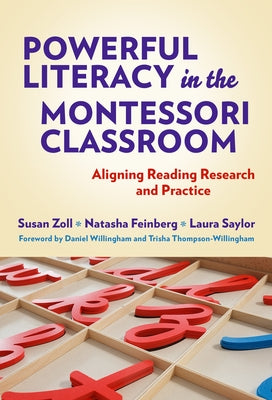Powerful Literacy in the Montessori Classroom: Aligning Reading Research and Practice - Paperback | Diverse Reads