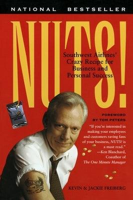 Nuts!: Southwest Airlines' Crazy Recipe for Business and Personal Success - Paperback | Diverse Reads