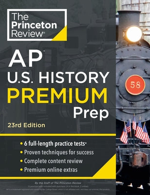 Princeton Review AP U.S. History Premium Prep, 23rd Edition: 6 Practice Tests + Complete Content Review + Strategies & Techniques - Paperback | Diverse Reads