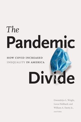 The Pandemic Divide: How Covid Increased Inequality in America - Paperback |  Diverse Reads