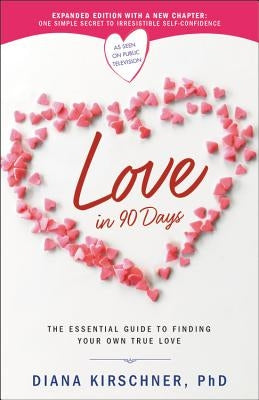 Love in 90 Days: The Essential Guide to Finding Your Own True Love - Paperback | Diverse Reads