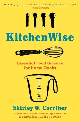 KitchenWise: Essential Food Science for Home Cooks - Paperback | Diverse Reads