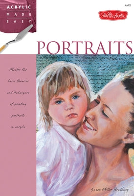 Portraits: Master the basic theories and techniques of painting portraits in acrylic - Paperback | Diverse Reads