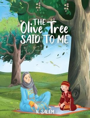 The Olive Tree Said to Me - Hardcover | Diverse Reads