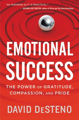 Emotional Success: The Power of Gratitude, Compassion, and Pride - Paperback | Diverse Reads