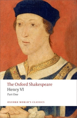 Henry VI, Part I: The Oxford Shakespeare - Paperback | Diverse Reads