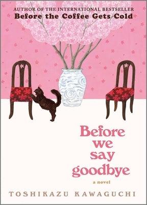 Before We Say Goodbye - Hardcover | Diverse Reads
