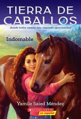 Tierra de Caballos #1: Indomable (Horse Country #1: Can't Be Tamed) - Paperback | Diverse Reads