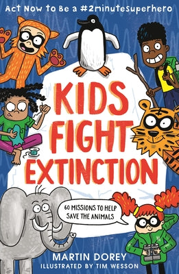 Kids Fight Extinction: ACT Now to Be a #2minutesuperhero - Paperback | Diverse Reads