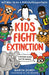 Kids Fight Extinction: ACT Now to Be a #2minutesuperhero - Paperback | Diverse Reads