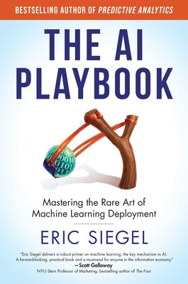 The AI Playbook: Mastering the Rare Art of Machine Learning Deployment - Hardcover | Diverse Reads
