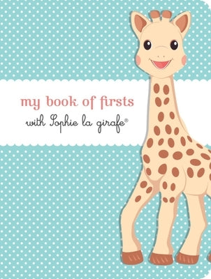 My Book of Firsts with Sophie la girafe® - Hardcover | Diverse Reads