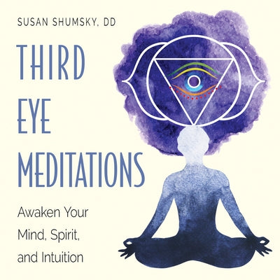 Third Eye Meditations: Awaken Your Mind, Spirit, and Intuition - Paperback | Diverse Reads