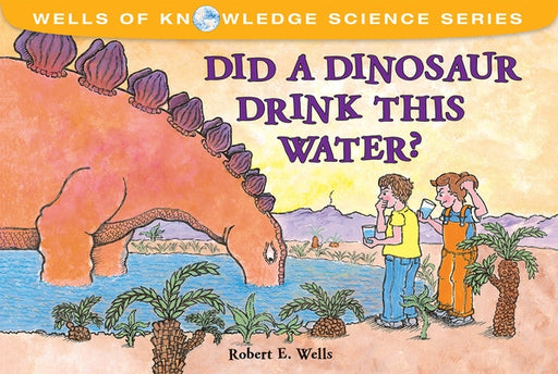 Did a Dinosaur Drink This Water? - Paperback | Diverse Reads