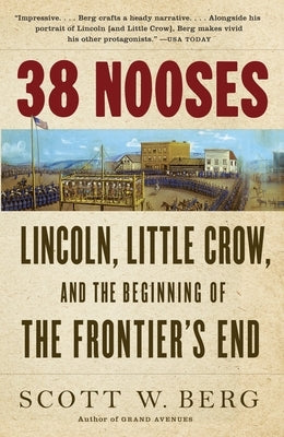 38 Nooses: Lincoln, Little Crow, and the Beginning of the Frontier's End - Paperback | Diverse Reads