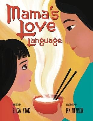 Mama's Love Language: Sometimes Love Tastes Like Hainan Chicken Rice - Paperback | Diverse Reads