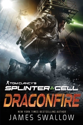 Tom Clancy's Splinter Cell: Dragonfire - Paperback | Diverse Reads