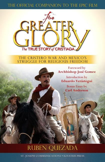 For Greater Glory: The True Story of Cristiada: The Cristero War and Mexico's Struggle for Religious Freedom - Paperback | Diverse Reads
