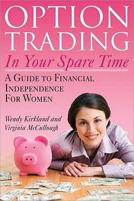 Option Trading in Your Spare Time: A Guide to Financial Independence for Women - Paperback | Diverse Reads